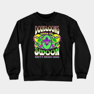 Doubloons make me Swoon Crewneck Sweatshirt